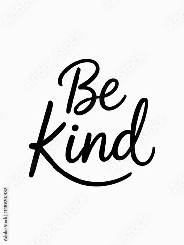 Be kind lettering design isolated on white background. Kindness concept vector illustration. Motivational design with continuous line calligraphy for tattoo, print, poster etc