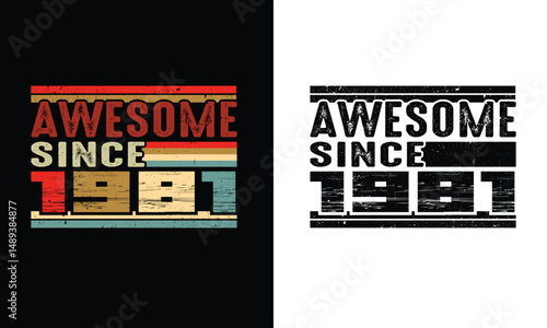 Awesome since 1981 Retro vintage.Man and woman birthday gift.44 year old gift.