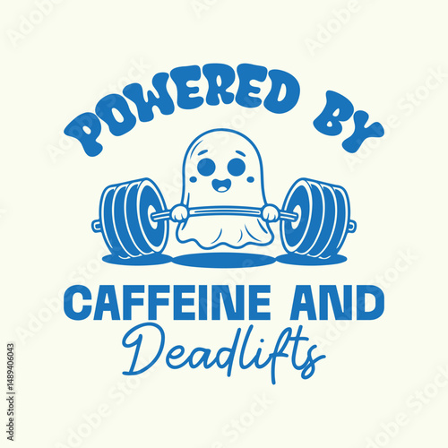 Powered by caffeine and deadlifts. Ghost funny gym t shirt vector design
