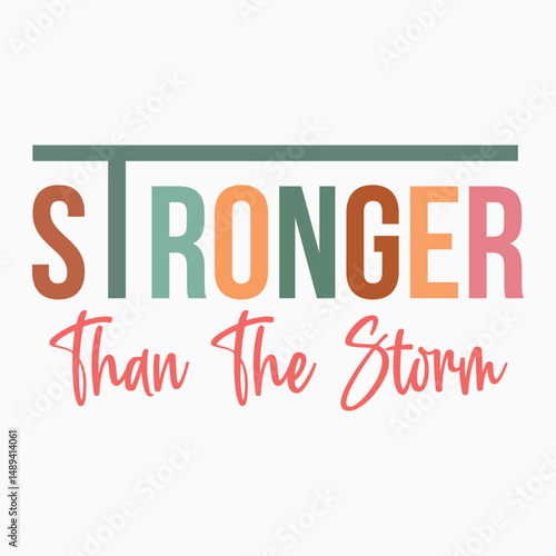 Stronger Than The Storm SVG Retro T shirt design sublimation