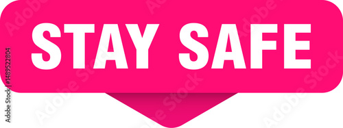 stay safe sticker. stay safe sign on transparent background