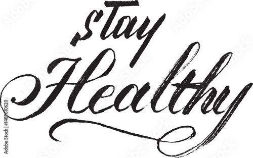 "Stay Healthy" brush hand lettering