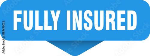 fully insured sticker. fully insured sign on transparent background