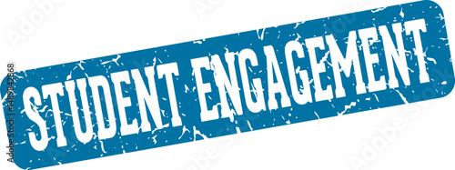 student engagement rectangular sign. student engagement stamp
