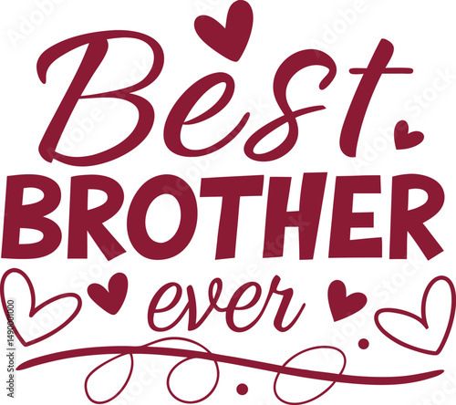Best brother ever  Typograsphy tshirt desig print ready file download 