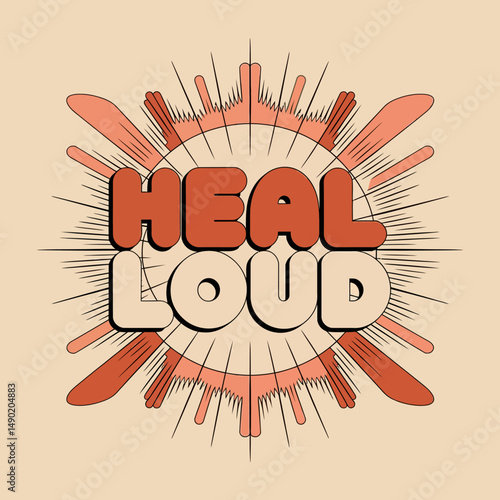 Heal Loud Retro Vintage Bold Typography Graphic Design Art Print Poster Orange Cream Aesthetic Motivational Inspirational Positive Energy Wellness SelfCare MentalHealth Peace Mindfulness Spiritual    