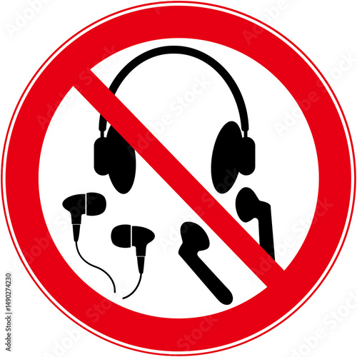 Prohibition sign that means : all types of earphone is prohibited