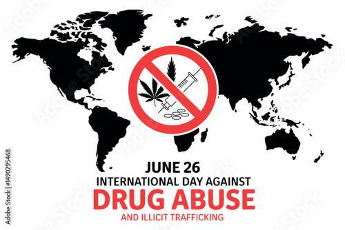World Map No Drugs Syringe International Day Against Abuse, June 26 Global Prohibition Against Drug Abuse Trafficking