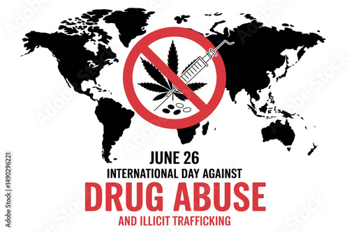 World Map No Drugs Syringe International Day Against Abuse, June 26 Global Prohibition Against Drug Abuse Trafficking