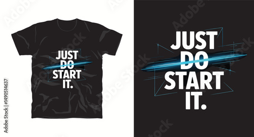 just do start it motivational graffiti typography vector t-shirt design