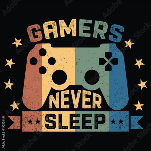 GAMERS NEVER SLEEP