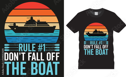 Rule #1 don’t fall off the boat, Boating Typography colorful vector t-shirt design illustration.
