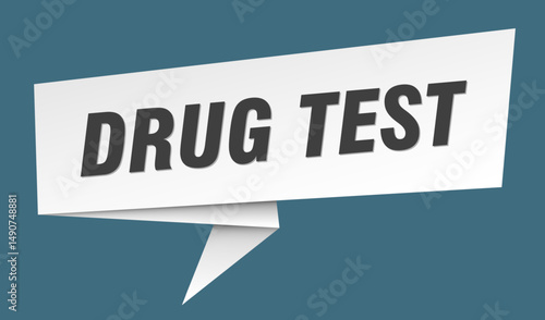 drug test banner. drug test speech bubble, label, sticker, sign template