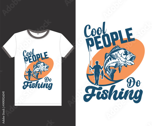 Cool people do fishing, Fishing t-shirt design.