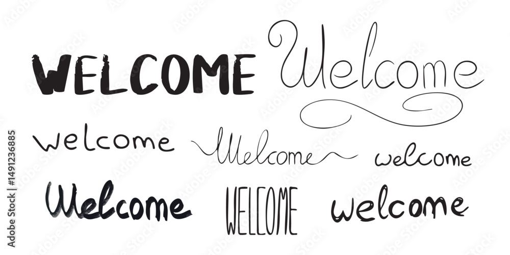 Fototapeta premium Lettering Welcome. Different styles. Set of bold, elongated and Handwritten text for Greeting. Collection of isolated Words. Written with marker, ink Calligraphy. Design element. Vector illustration