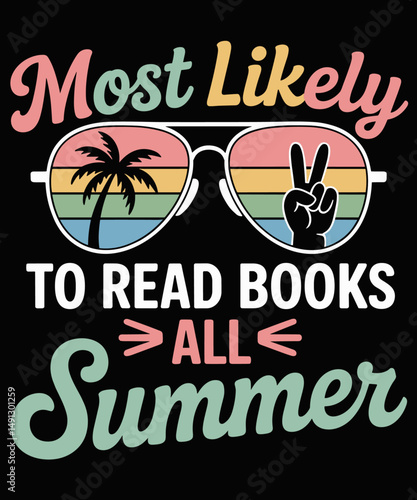 Most Likely To Read Books All Summer Funny Teacher