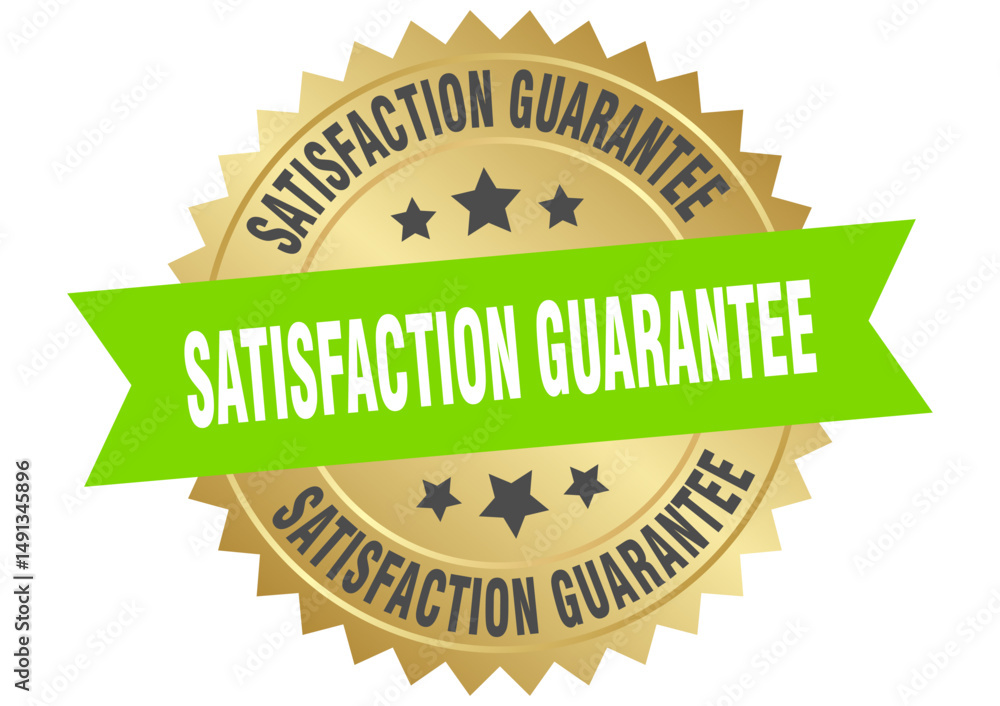 Obraz premium satisfaction guarantee. satisfaction guarantee round green and gold label isolated on transparent background