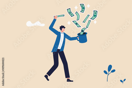 Get rich fast, make money or profit from investment,FED or central bank stimulation money, financial or wealth advisor concept, businessman magician using magic wand to make money from magical hat.
