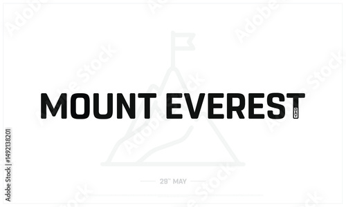 Mount Everest Day on white background, Typographic Design of Mount Everest Day, Vector Design of Mount Everest Day, Mount Everest Day Design