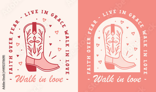 Christian country girl kindness quotes walk in love faith over fear cowgirl boots with cross drawing. Bible verse retro girly preppy coquette pink red aesthetic illustration poster print shirt design.