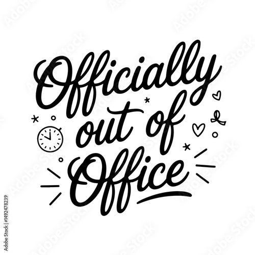 Officially Out of Office. Retirement Quotes Vector Design Isolated on White Background