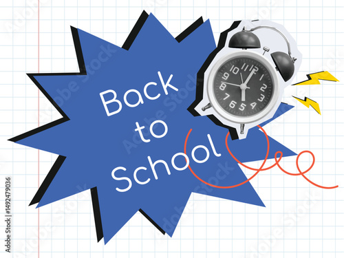 Ringing alarm clock with lightnings and text Back to School. Modern photo collage style. Vector illustration