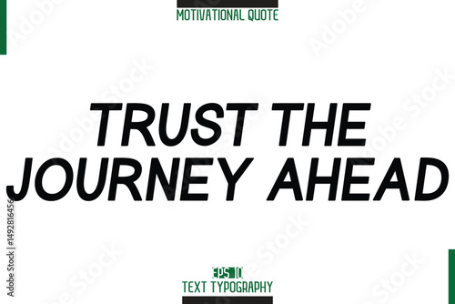 Trust The Journey Ahead Motivation Quote Stylish Text Typography
