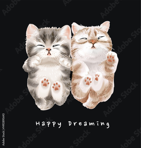 happy dreaming slogan with cute couple kittens sleeping vector illustration on black background