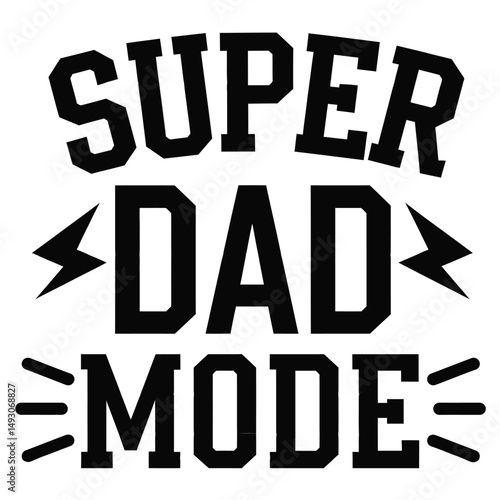Super dad mode