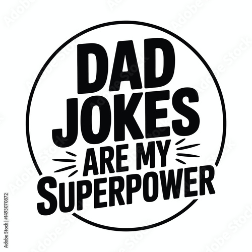 Dad jokes are my superpower