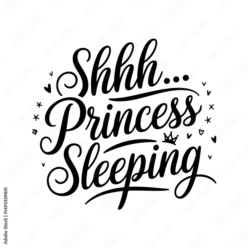 Fototapeta premium Shhh... Princess Sleeping. Baby Girl Quotes Vector Design Isolated on White Background