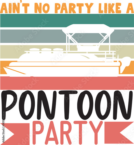 Ain't no party like a pontoon party