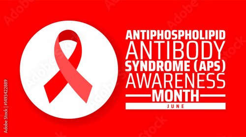 Antiphospholipid Antibody Syndrome APS Awareness Month background banner or poster design template. observed every year in June. Holiday concept. Use to any Template, card, poster, placard, template.
