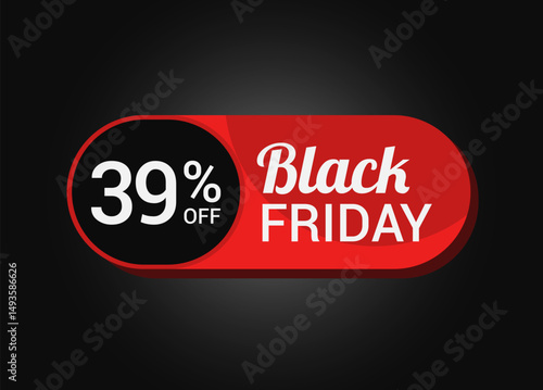 Black Friday 39% OFF Sale Sticker. Black Friday Sale Label. Thirty nine, percent sale tag. Typography. Template for Banner, Promotion, Advertising, Web, Social Media post. Coupon. Vector.