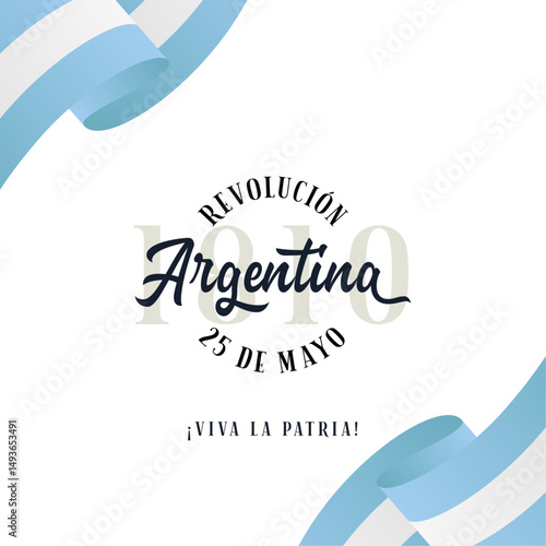 Revolución Argentina. 25 de Mayo de 1810. Revolución de Mayo. Viva la patria