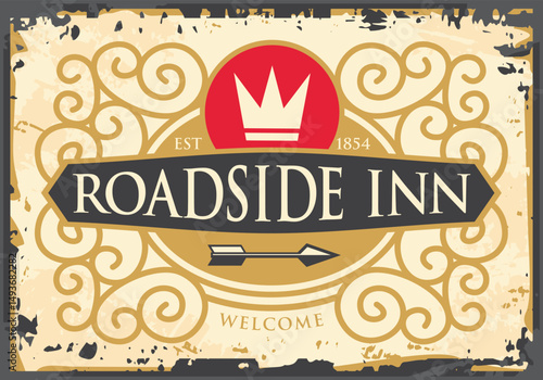 Vintage Victorian style sign for roadside inn. Antique signboard with crown and ornaments. Old sign vector template.