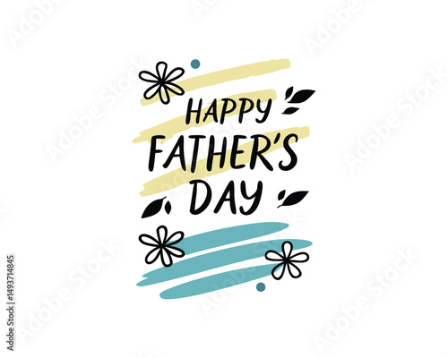 Happy Fathers Day Greeting Card Design with Floral Elements and Abstract Strokes