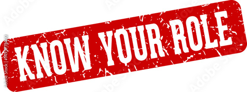 know your role rectangular sign. know your role stamp