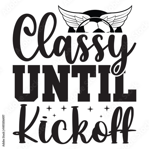 classy until kickoff