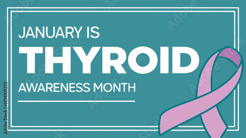 Thyroid Awareness Month January Guide and Essential Tips