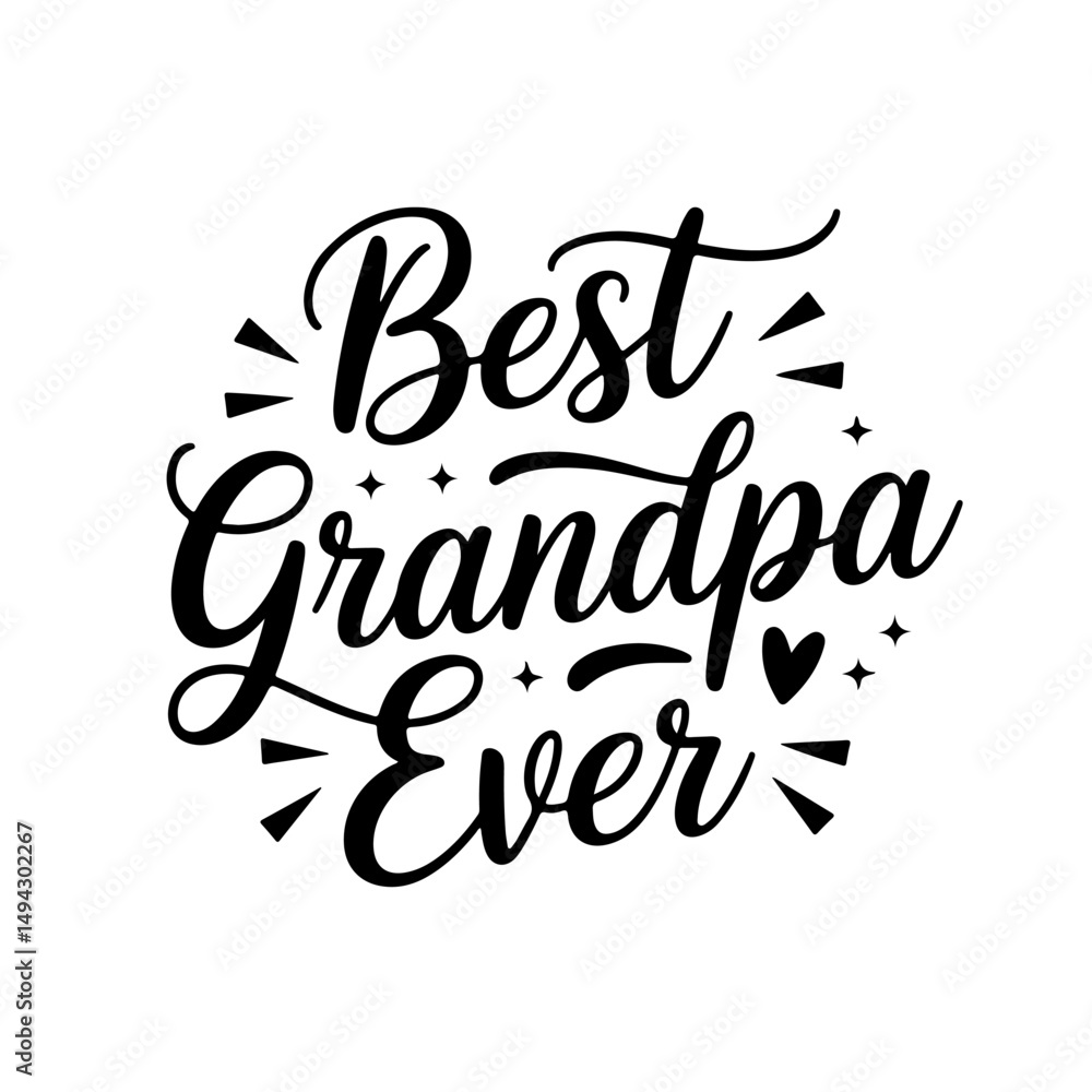 Fototapeta premium Best Grandpa Ever. Grandpa Quotes Vector Design Isolated on White Background