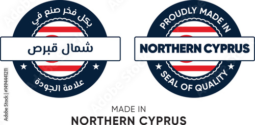 Made in Northern Cyprus. Premium labels English and Arabic, stickers, pointer, badge and symbol of Northern Cyprus flag icon. Collection vector illustration