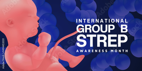 July is International Group B Strep Awareness Month. Baby and bacteria. Great for posters, banners and social media. Dark background.