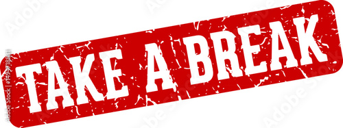 take a break rectangular sign. take a break stamp