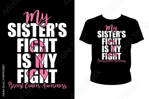 My sister's fight is my fight Quotes svg, Cancer Svg, t-shirt design for prints, Cancer t-shirt design cut file