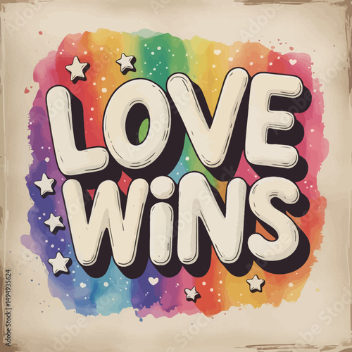 Love Wins Rainbow Watercolor Typography Design Inspirational Quote Positive Message LGBTQ Pride Bold Letters Happy Joyful Vibrant Colors Artistic Creative Unique Style Modern Design Stylish Text Hand 