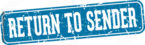 return to sender rectangular sign. return to sender stamp