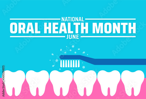 National Oral Health Month background banner or poster design template. observed every year in June. Holiday concept. Use to any Template, card, poster, placard, template.