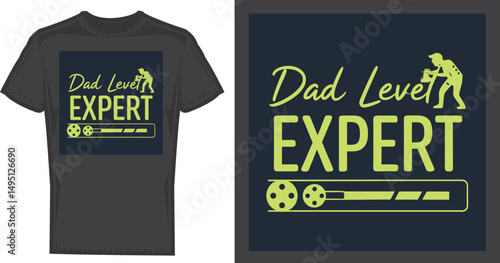 "Dad Level Expert T-Shirt Design: A creative graphic design showcases a stylish tee, celebrating the expert level of a father's prowess with a clever loading bar.
