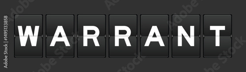 Black color analog flip board with word warrant on gray background